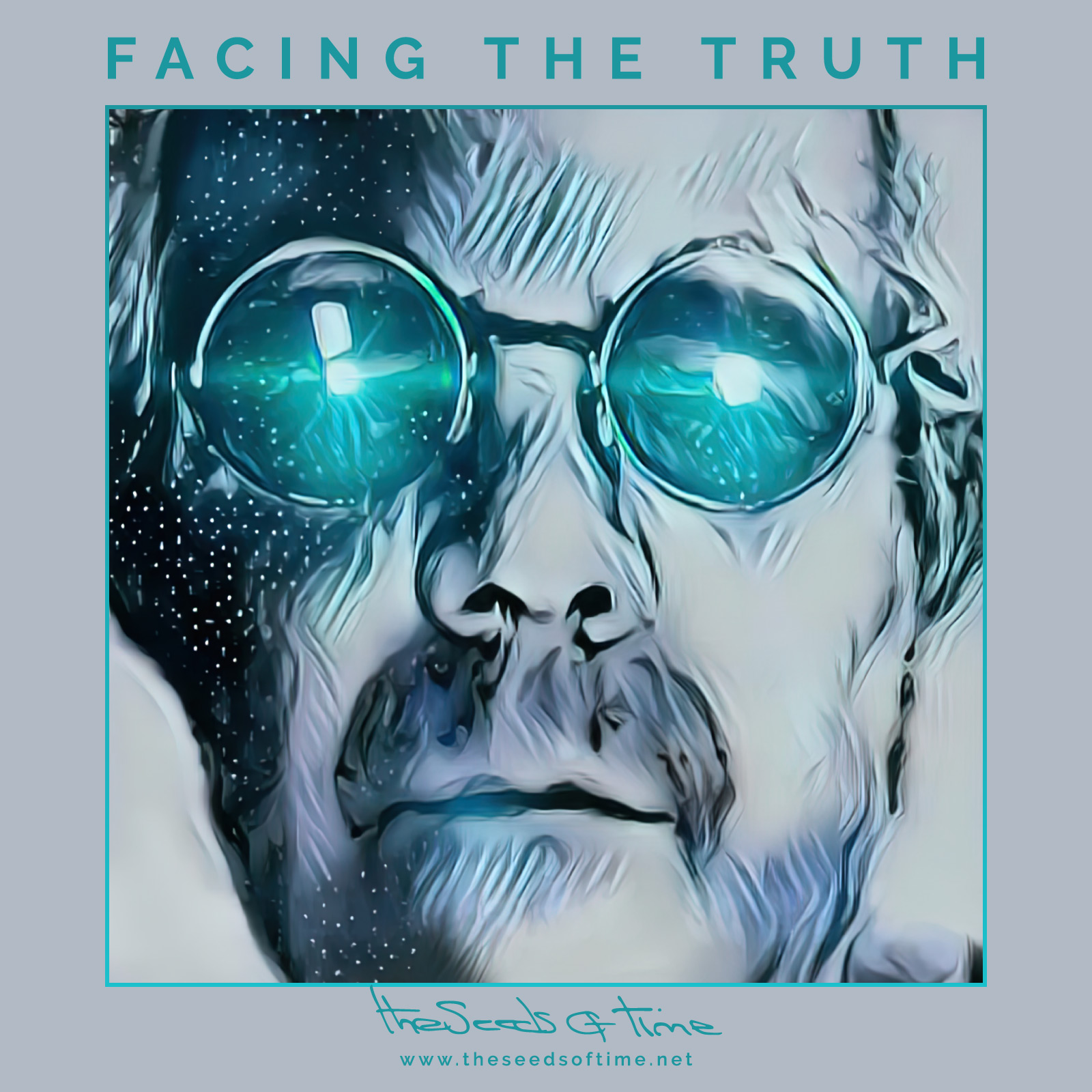 Track image for song titled Facing the Truth by The Seeds of Time showing a face of a man with round glasses and all colours being grey, blue and teal
